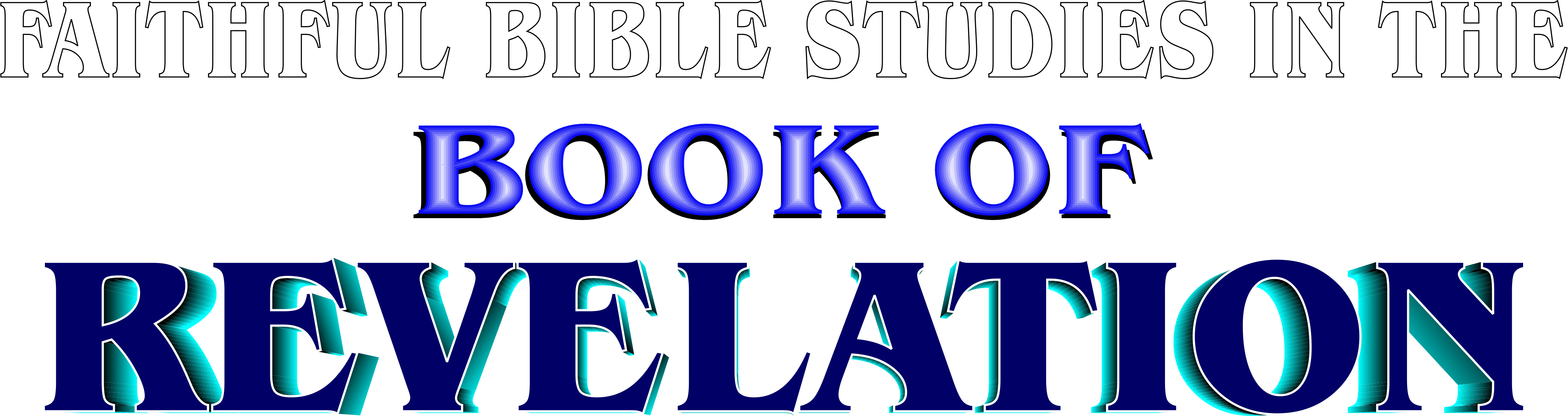 E Bible Fellowship's Faithful Studies in the Book of Revelation
