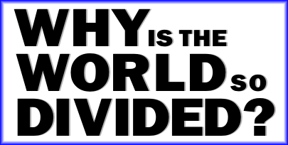 Why is the World so Divided? image